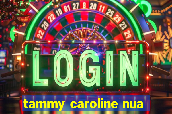 tammy caroline nua